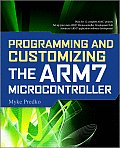 Programming & Customizing the Arm7 Microcontroller