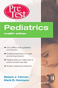 Pediatrics: Pretest Self-Assessment & Review (Pretest Clinical Medicine)