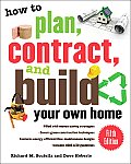 How to Plan Contractd Build Your Own Home FifEd
