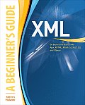 XML: A Beginner's Guide: Go Beyond the Basics with Ajax, Xhtml, Xpath 2.0, XSLT 2.0 and Xquery