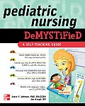 Pediatric Nursing Demystified: A Self-Teaching Guide