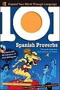 101 Spanish Proverbs with Mp3 Disc New Edition