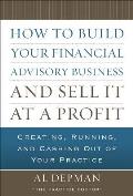 How to Build Your Financial Advisory Business and Sell It at a Profit