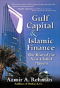 Gulf Capital and Islamic Finance: The Rise of the New Global Players