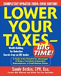 Lower Your Taxes Big Time Wealth Building Tax Reduction Secrets from an IRS Insider