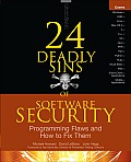 24 Deadly Sins of Software Security: Programming Flaws and How to Fix Them