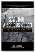 Sailing a Serious Ocean Sailboats Storms Stories & Lessons Learned from 30 Years at Sea