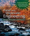 Water & Wastewater Engineering Design Principles & Practice
