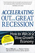 Accelerating out of the Great Recession How to Win in a Slow Growth Economy
