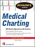 Schaum's Outline of Medical Charting: 500 Review Questions + Answers