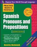 Practice Makes Perfect Spanish Pronouns & Prepositions 2nd Edition
