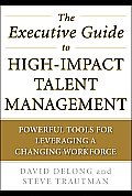 Executive Guide To High Impact Talent Management