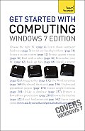 Get Started with Computing Window 7 Edition A Teach Yourself Guide