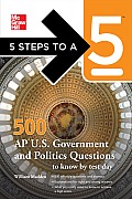 5 Steps to a 5 500 AP U S Government & Politics Questions to Know by Test Day