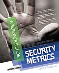 Security Metrics, a Beginner's Guide