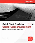 Quick Start Guide to Oracle Fusion Development: Oracle JDeveloper and Oracle ADF