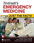 Tintinalli's Emergency Medicine: Just the Facts, Third Edition