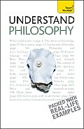 Understand Philosophy: A Teach Yourself Guide (Teach Yourself: Reference)