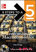 5 Steps to a 5 AP Microeconomics/Macroeconomics , 2012-2013 Edition [With CDROM] (5 Steps to a 5: AP Microeconomics/Macroeconomics)
