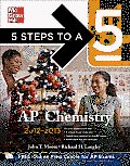 5 Steps to a 5 AP Chemistry 2012 2013 Edition
