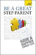 Be A Great Step Parent A Teach Yourself Guide 2nd Edition