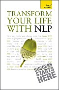 Transform Your Life With NLP A Teach Yourself Guide