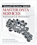 Microsoft SQL Server 2008 R2 Master Data Services: Implementation & Administration