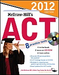 McGraw Hills ACT with CD ROM 2012 Edition