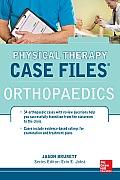 Physical Therapy Case Files: Orthopaedics: Orthopedics