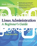 Linux Administration A Beginners Guide 6th Edition
