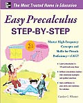 Easy Precalculus Step-By-Step: Master High-Frequency Concepts and Skills for Precalc Proficiency -- FAST!