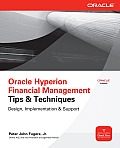 Oracle Hyperion Financial Management Tips and Techniques: Design, Implementation & Support