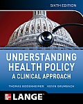 Understanding Health Policy Sixth Edition