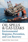 Oil Spills and Gas Leaks: Environmental Response, Prevention and Cost Recovery