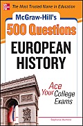 McGraw-Hill's 500 European History Questions: Ace Your College Exams