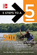 5 Steps to a 5 500 AP Environmental Science Questions to Know By Test Day