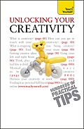 Unlock Your Creativity: A Teach Yourself Guide (Teach Yourself: General Reference)