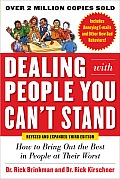 Dealing with People You Cant Stand Revised & Expanded Third Edition How to Bring Out the Best in People at Their Worst