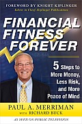 Financial Fitness Forever: 5 Steps to More Money, Less Risk, and More Peace of Mind
