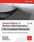 Oracle Solaris 11 System Administration the Complete Reference