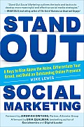 Stand Out Social Marketing: How to Rise Above the Noise, Differentiate Your Brand, and Build an Outstanding Online Presence