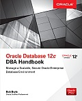 Oracle Database 12c DBA Handbook