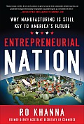 Entrepreneurial Nation Why Manufacturing is Still Key to Americas Future