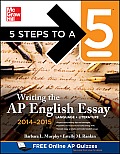 5 Steps to a 5 Writing the AP English Essay 2014 2015