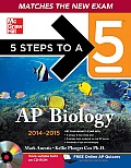 5 Steps to a 5 AP Biology with CD ROM 2014 2015 Edition