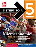 5 Steps to a 5 AP Microeconomics 2014 2015 Edition With CDROM