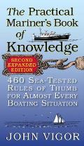 The Practical Mariner's Book of Knowledge: 460 Sea-Tested Rules of Thumb for Almost Every Boating Situation