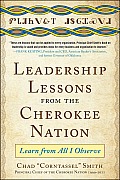 Leadership Lessons from the Cherokee Nation: Learn from All I Observe