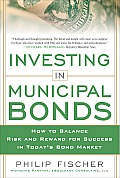 Investing in Municipal Bonds How to Balance Risk & Reward for Success in Todays Bond Market