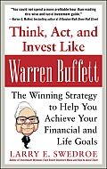 Think Act & Invest Like Warren Buffett The Winning Strategy to Help You Achieve Your Financial & Life Goals